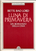 LUNA DI PRIMAVERA. Un romanzo della Cina