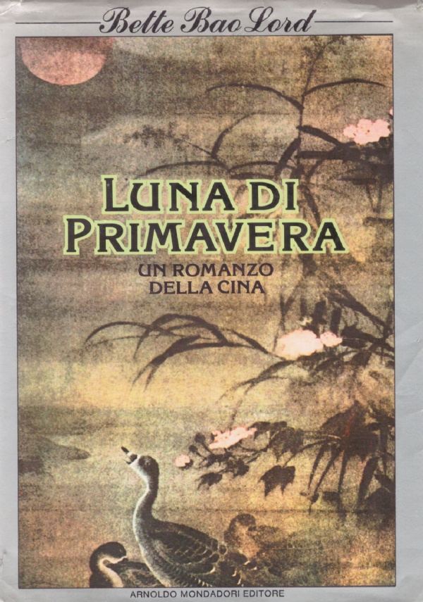 LUNA DI PRIMAVERA. Un romanzo della Cina