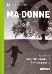 MA-DONNE. Racconti di maternità e di infanzie passate