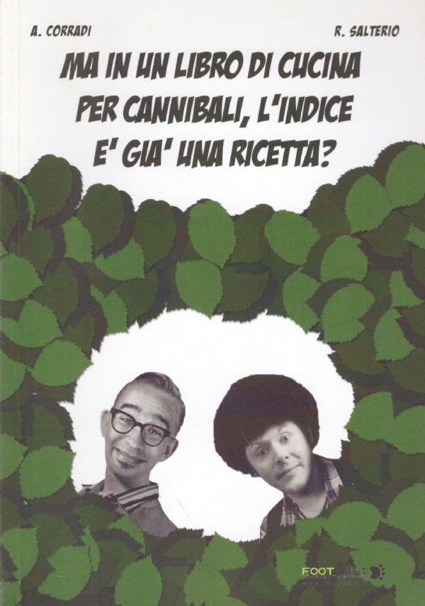 MA IN UN LIBRO DI CUCINA PER CANNIBALI, L'INDICE E' …