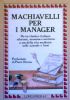 MACHIAVELLI PER I MANAGER