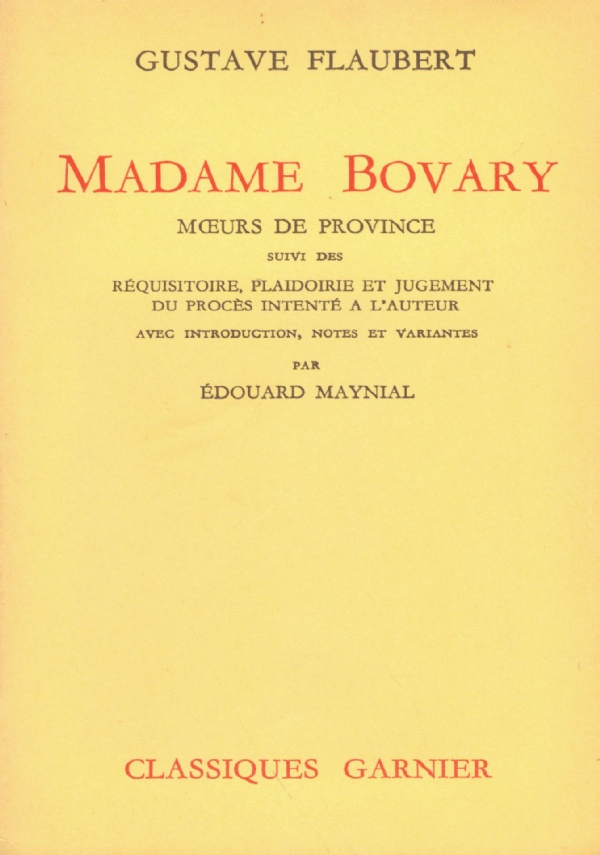 MADAME BOVARY Moeurs de province. Suivì des Réquisitoire, plaidoirie et …