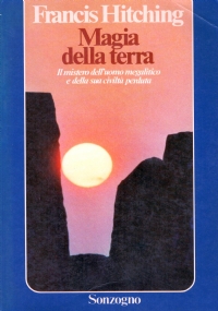 MAGIA DELLA TERRA. Il mistero dell’uomo megalitico e della sua …