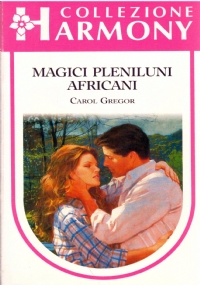 MAGICI PLENILUNI AFRICANI (Harmony Collezione n. 845)