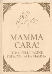 MAMMA CARA ! Le più belle pagine dedicate alla mamma