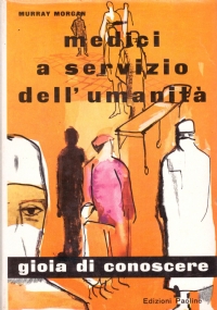 MEDICI A SERVIZIO DELL’UMANITA’