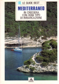 MEDITERRANEO: IN CROCIERA CON OGNI TIPO DI IMBARCAZIONE
