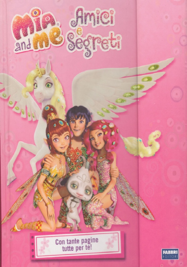 MIA AND ME: AMICI E SEGRETI