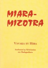 MIARA MIZOTRA. Vavara sy Hira