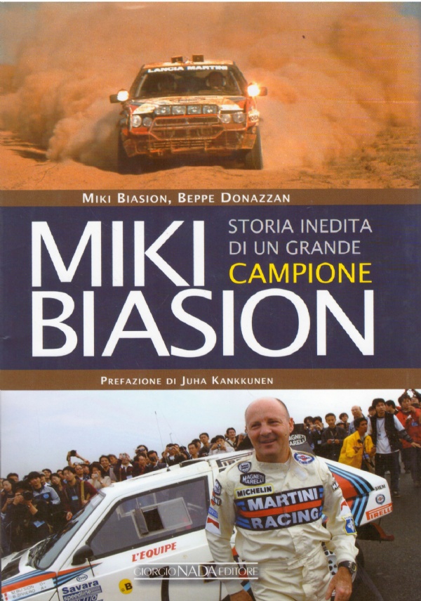 MIKI BIASION. Storia inedita di un grande campione