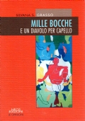 MILLE BOCCHE E UN DIAVOLO PER CAPELLO