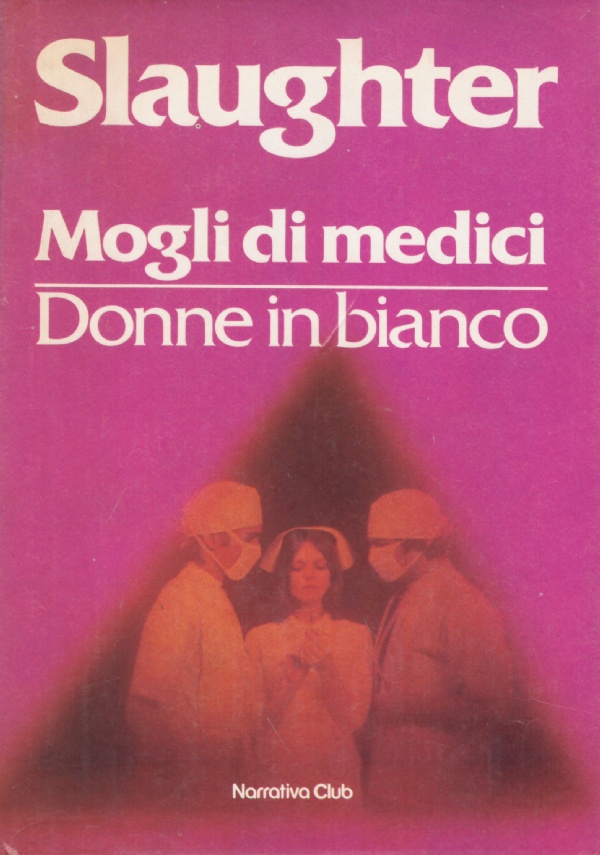 MOGLI DI MEDICI - DONNE IN BIANCO (2 romanzi)