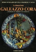 Museo Internazionale delle ceramiche di Faenza: LA DONAZIONE GALEAZZO CORA. …