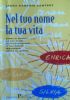 NEL TUO NOME LA TUA VITA
