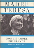 NON C’E’ AMORE PIU’ GRANDE. Pensieri di una vita