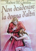 NON DESIDERARE LA DONNA D’ALTRI