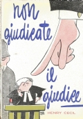 NON GIUDICATE IL GIUDICE