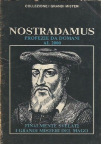 NOSTRADAMUS - Profezie da domani al 2000