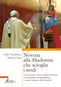 NOVENA ALLA MADONNA CHE SCIOGLIE I NODI. La devozione cara …
