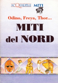 Odino, Freya, Thor. MITI DEL NORD
