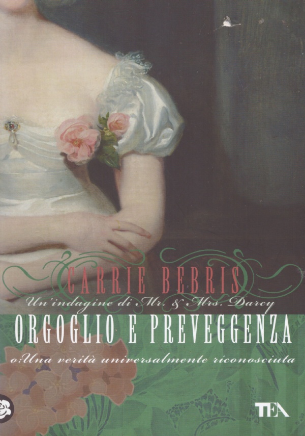 ORGOGLIO E PREVEGGENZA o Una verità universalmente riconosciuta