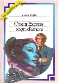 ORIENT EXPRESS: SOGNI D’AMORE (Polvere di stelle n. 5)