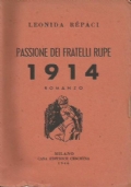 PASSIONE DEI FRATELLI RUPE. 1914