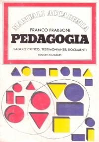 PEDAGOGIA - Saggio critico testimonianze documenti