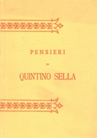 PENSIERI DI QUINTINO SELLA tratti dai suoi discorsi e dalle …