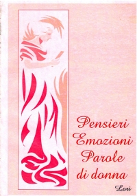 PENSIERI, EMOZIONI, PAROLE DI DONNA