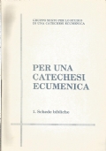 PER UNA CATECHESI ECUMENICA - Schede bibliche