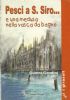 PESCI A SAN SIRO e una medusa nella vasca da …