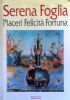 PIACERI FELICITA’ FORTUNA