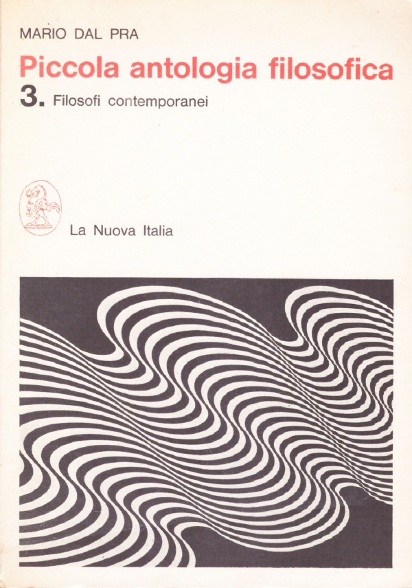PICCOLA ANTOLOGIA FILOSOFICA n. 3: Filosofi contemporanei