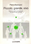 PICCOLO, GRANDE, VIVO. Storie di quark e di galassie di …