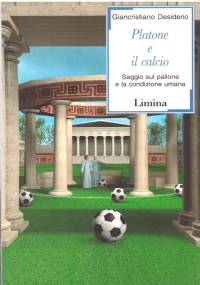 PLATONE E IL CALCIO. Saggio sul pallone e la condizione …