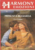 PRESUNTA BUGIARDA (Harmony Emozioni n. 137)