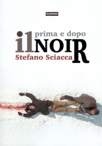 PRIMA E DOPO IL NOIR