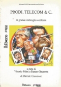 PRODI, TELECOM & C. Il grande imbroglio continua