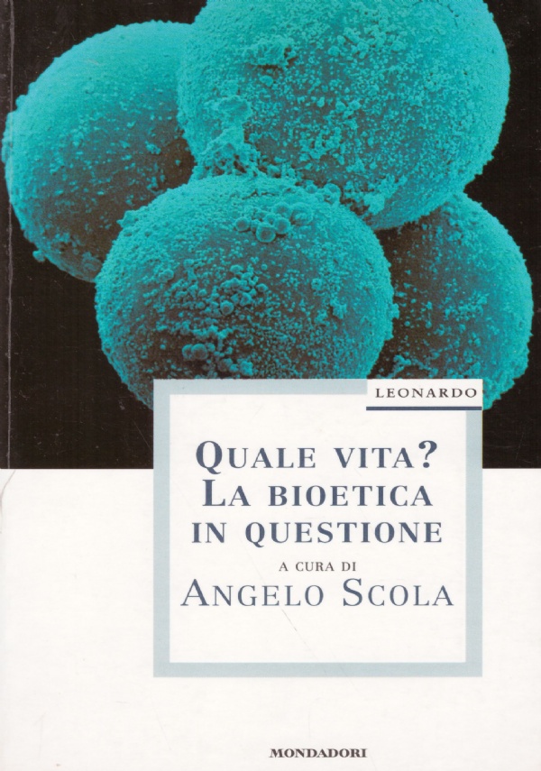 QUALE VITA? LA BIOETICA IN QUESTIONE
