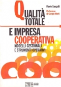 QUALITA’ TOTALE E IMPRESA COOPERATIVA. Modelli gestionali e strumenti operativi