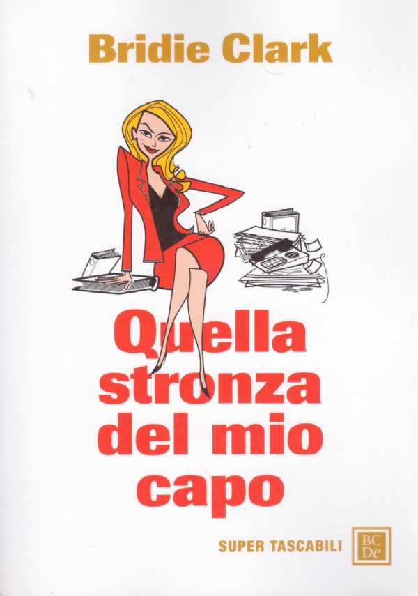 QUELLA STRONZA DEL MIO CAPO