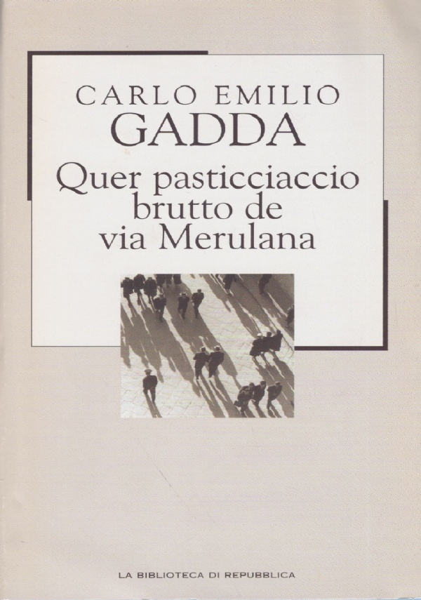 QUER PASTICCIACCIO BRUTTO DE VIA MERULANA