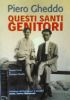 QUESTI SANTI GENITORI - Rosetta Franzi e Giovanni Gheddo