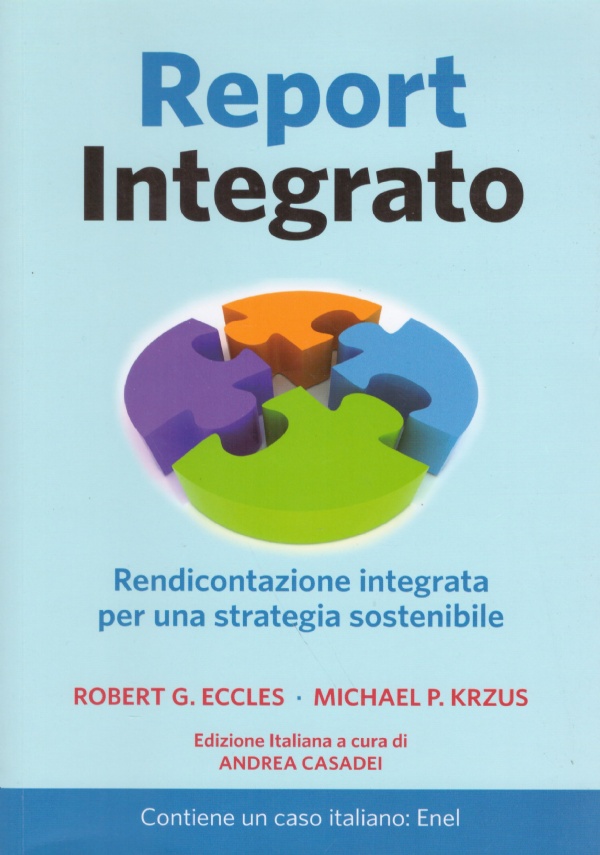 REPORT INTEGRATO. Rendicontazione integrata per una strategia sostenibile. Contiene un …