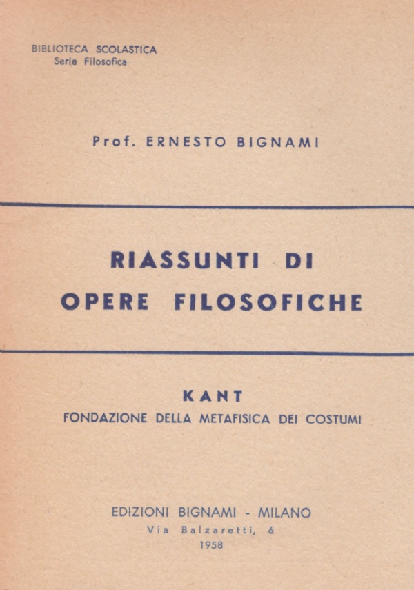 Riassunti di opere filosofiche: KANT. Fondazione della metafisica dei costumi