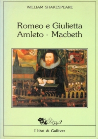 ROMEO E GIULIETTA - AMLETO - MACBETH