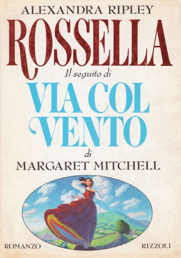 ROSSELLA. Il seguito di ’’Via col vento’’