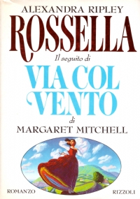 ROSSELLA. Il seguito di ’’Via col vento’’