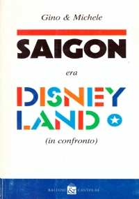 SAIGON ERA DISNEYLAND (in confronto)